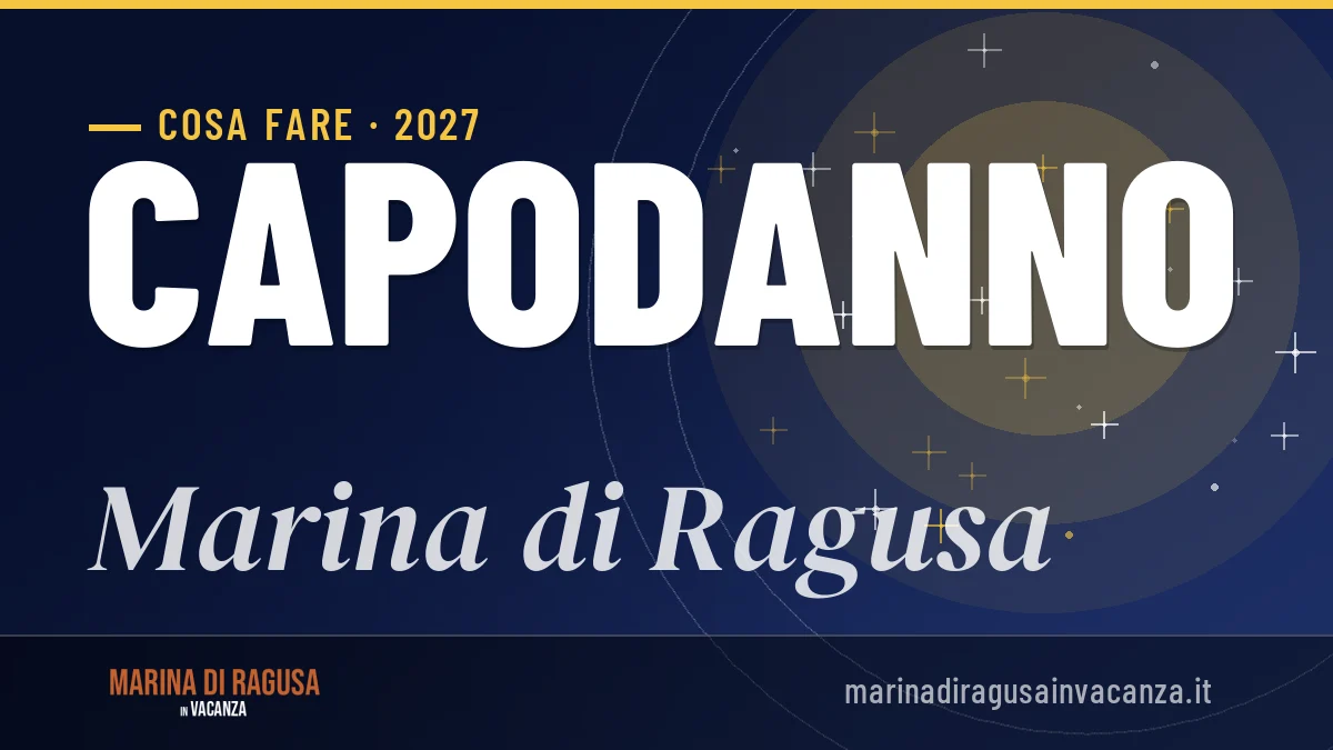 Capodanno 2027 a Marina di Ragusa: ristoranti, dove mangiare, eventi